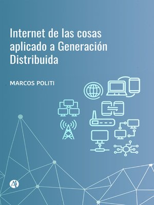 cover image of Internet de las cosas aplicado a Generación Distribuida
